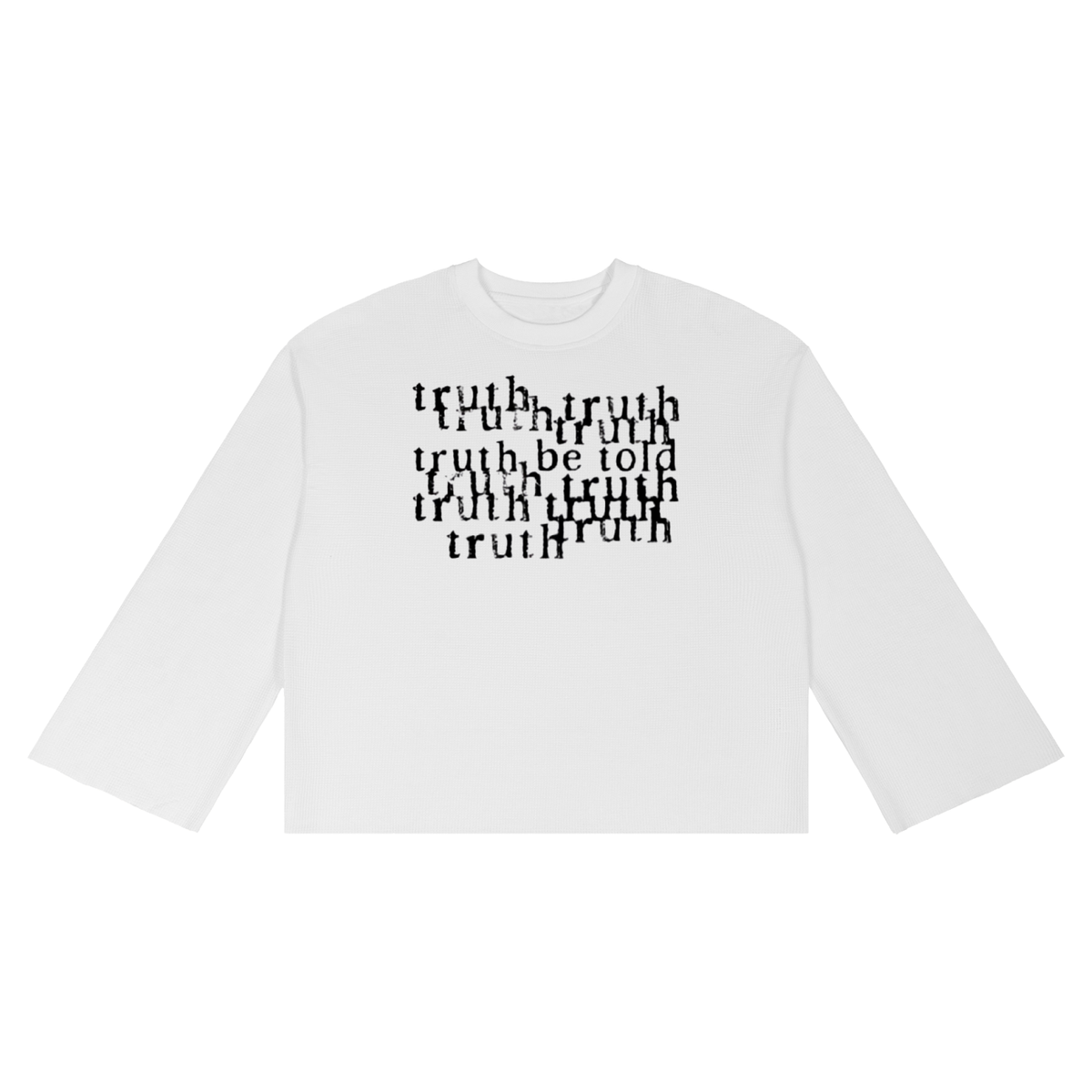 white “telling the truth” waffle raw-edge long sleeve